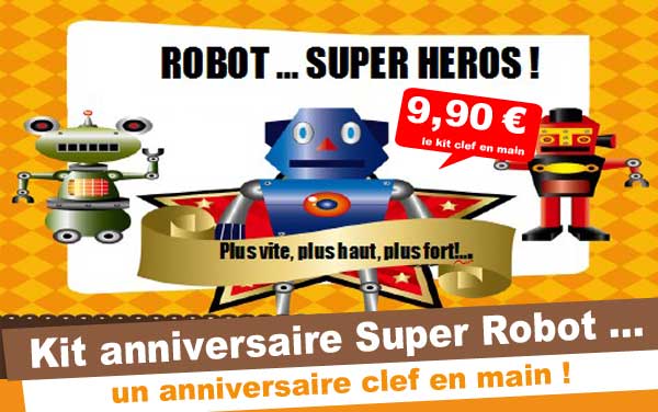 Kit anniversaire Robot Super Héros (4/7 ans)